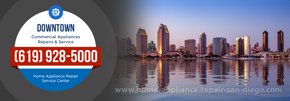 Commercial Appliances Repairs in Downtown San Diego
